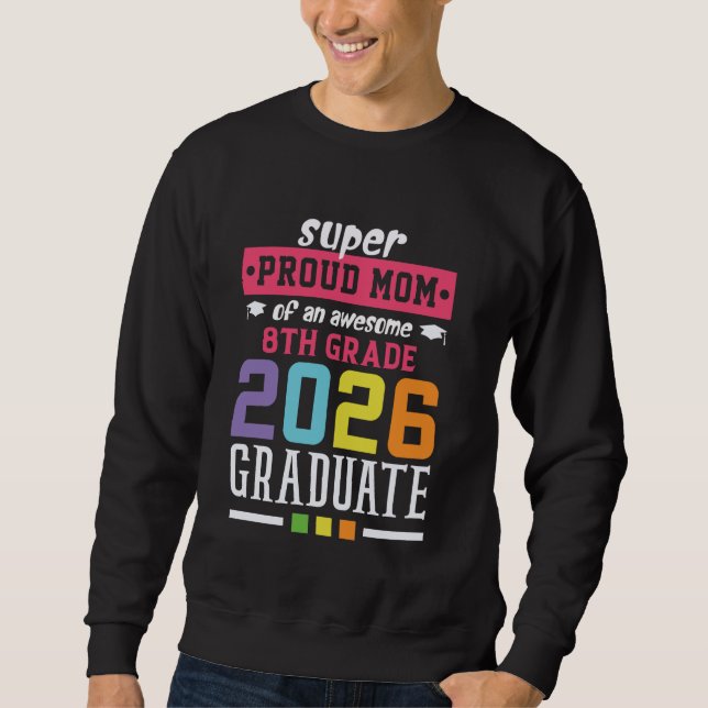 Sweatshirt Super fière maman d'une superbe 8e année de 2e ann (Devant)