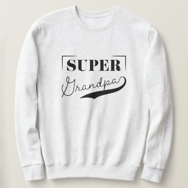Sweatshirt Super Grand-père (Design devant)