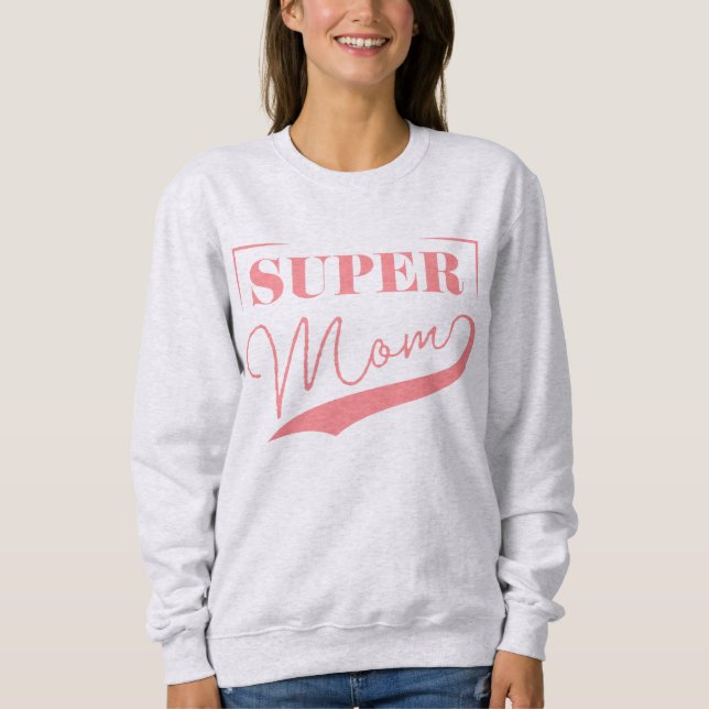 Sweatshirt Super Maman (Devant)
