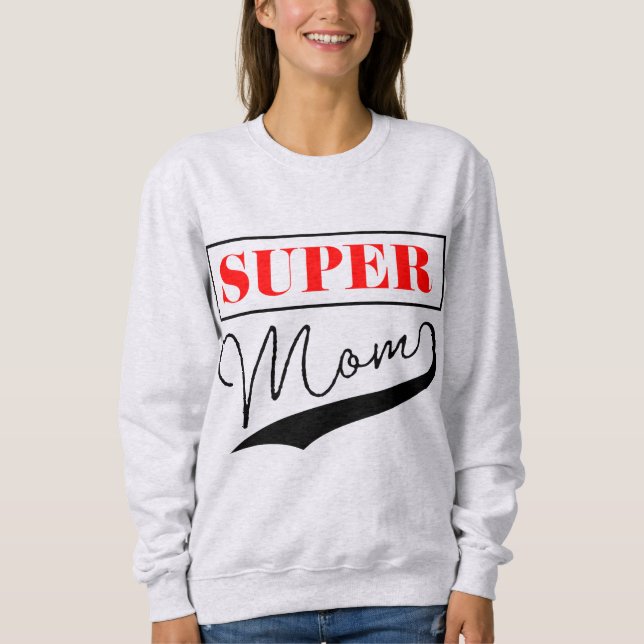 Sweatshirt Super Maman (Devant)