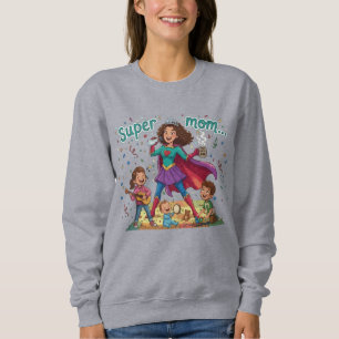 Sweatshirt Super Maman Héros - Célébration de la Fête des Mèr