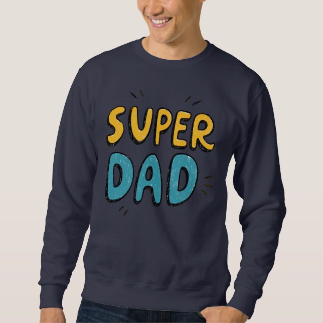 Sweatshirt Super Papa Hero Tee - La Fête du Père (Devant)