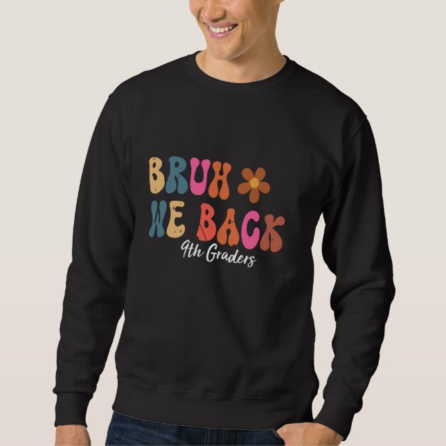 Sweatshirt Super Retour À L'École Enseignants Bruh We Back 9t (Devant)