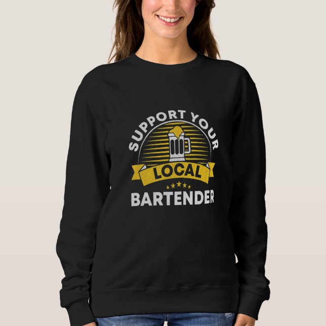 Sweatshirt Support de votre Bartender Barkeeper Bar Fun Alc (Devant)