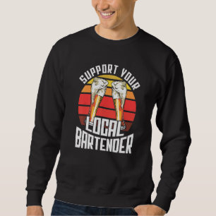 Sweatshirt Support de votre Bartender Barkeeper Bar Fun Alc