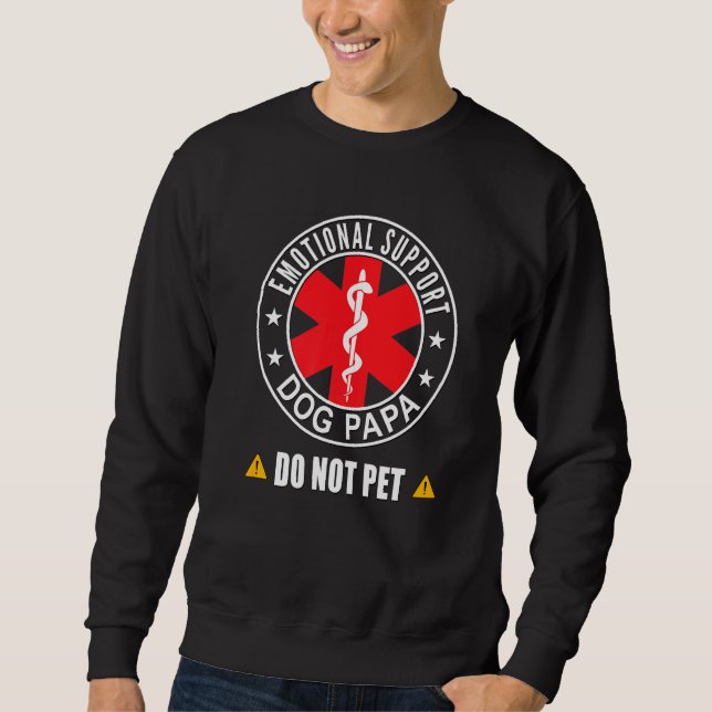 Sweatshirt Support émotionnel Chien Papa Ne pas faire corresp (Devant)