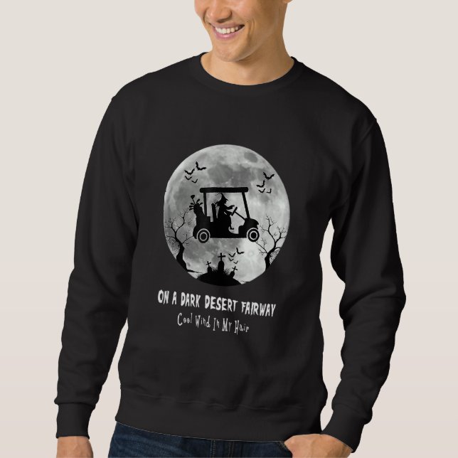 Sweatshirt Sur Un Sombre Désert Fairway Golf Witch Cool Vent  (Devant)