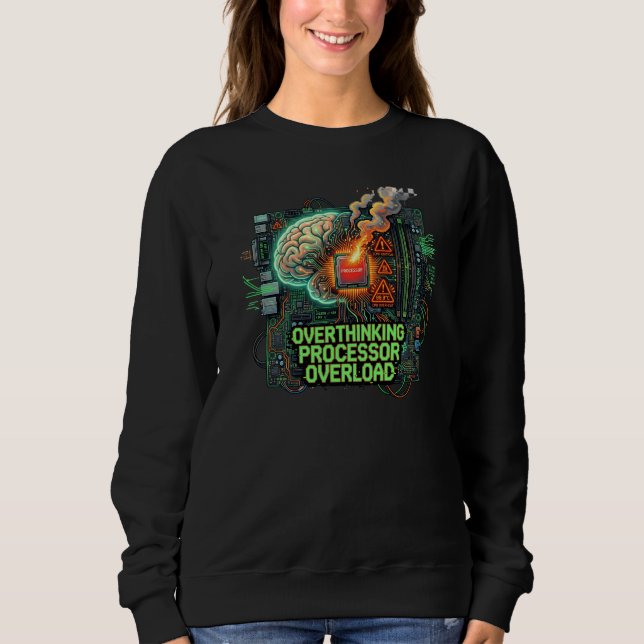 Sweatshirt Surcharge de processeur de suranalyse Drôle de cer (Devant)