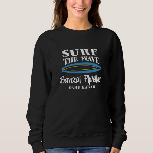 Sweatshirt Surf Banzai Pipeline Surf The Wave Banzai Pipeline (Devant)