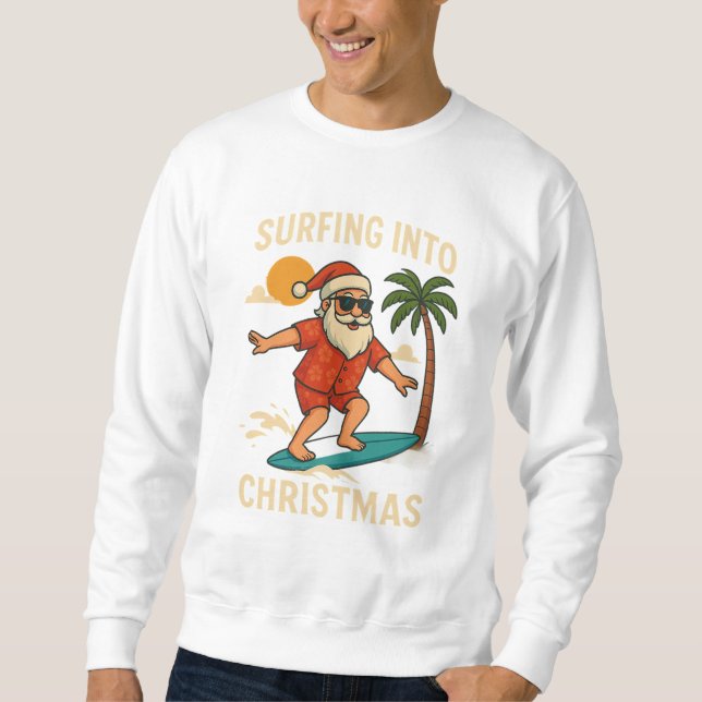 Sweatshirt Surfing Into Christmas | Tropical Santa Beach T-Sh (Devant)