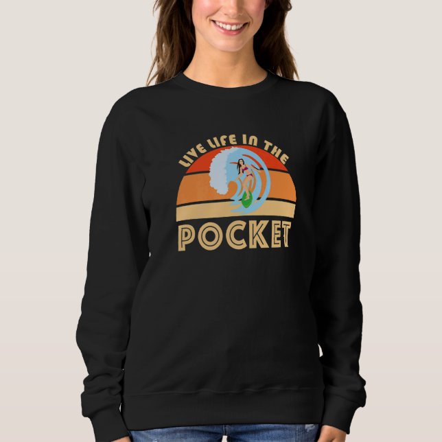 Sweatshirt Surfing Slang Live Life In The Pocket Surf Big Wav (Devant)