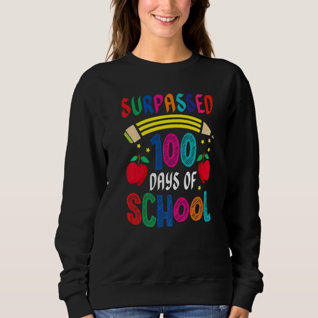 Sweatshirt Surpassed 100 Days Of School Pencil Apple Kid Scho (Devant)