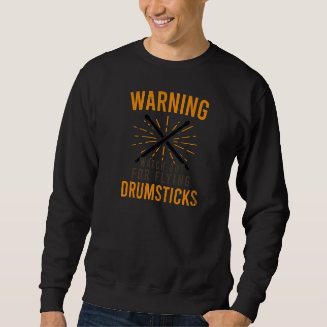 Sweatshirt Surveillez le batteur à tambours volant (Devant)