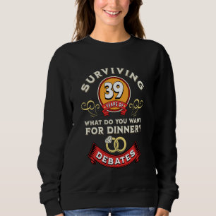 Sweatshirt Survivre 39 Ans De Débats Drôle 39E Mariage A