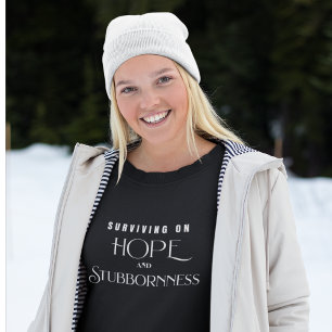 Sweatshirt Survivre avec l'Espoir et l'Entêtement