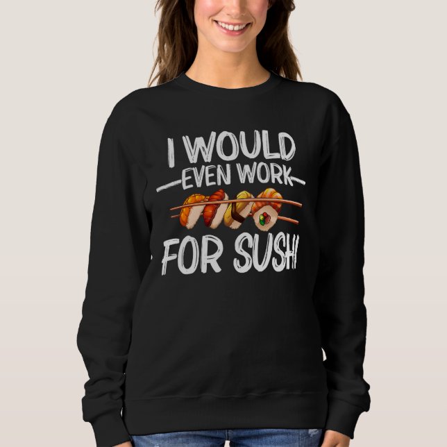 Sweatshirt Sushi For Men Women Sushi Roll Vinegared Rice (Devant)