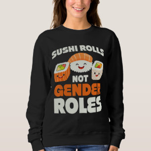 Sweatshirt Sushi Rolls Non Rôles Sexes Conception Sexe