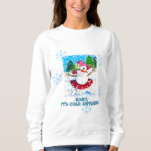 Sweat-shirt 'Baby It's Cold Outside'