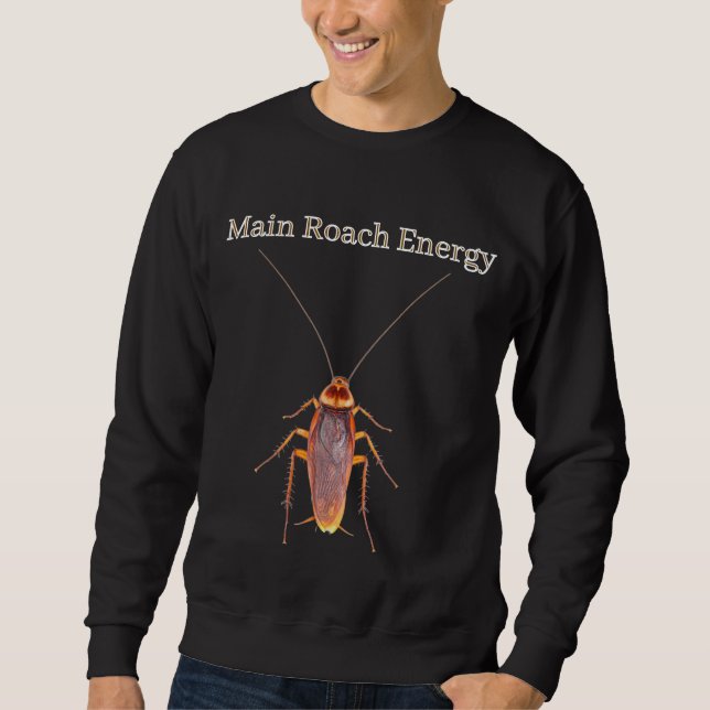 Sweatshirt Sweat-shirt Main Roach Energy | The Unhinged Close (Devant)