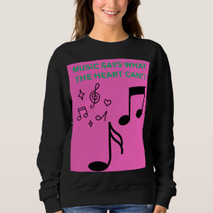 Sweatshirt Sweat-shirt pour femme "La musique dit ce que les
