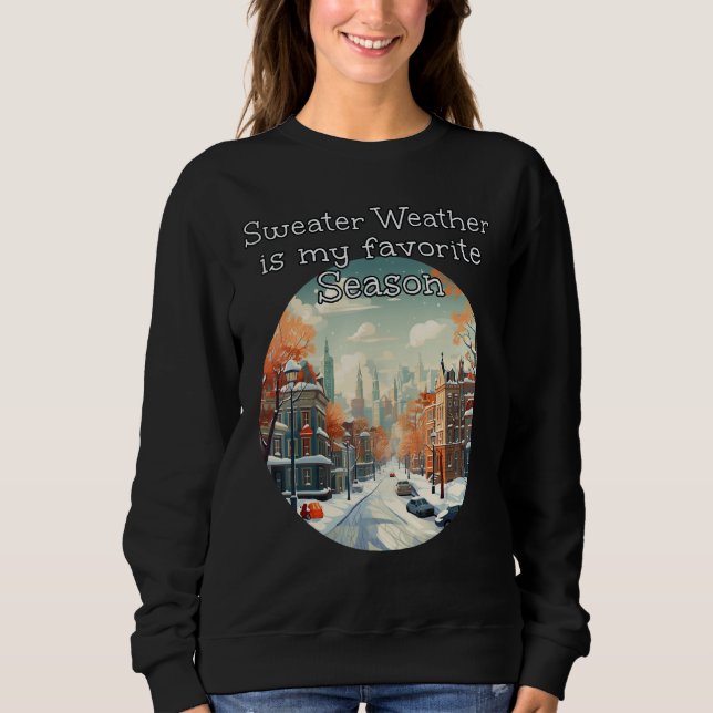 Sweatshirt Sweater Weather est ma saison préférée dans Dow en (Devant)