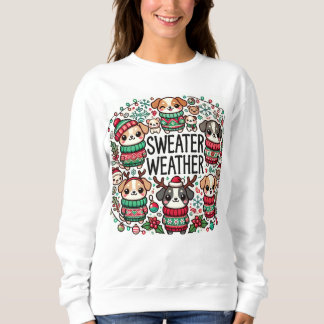 Sweatshirt "Sweater Weather Pups - Festive Holiday Dogs"
