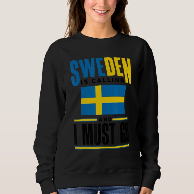 Sweatshirt Sweden Swedish Sweden Flag Sweden Is Calling  1 (Devant)