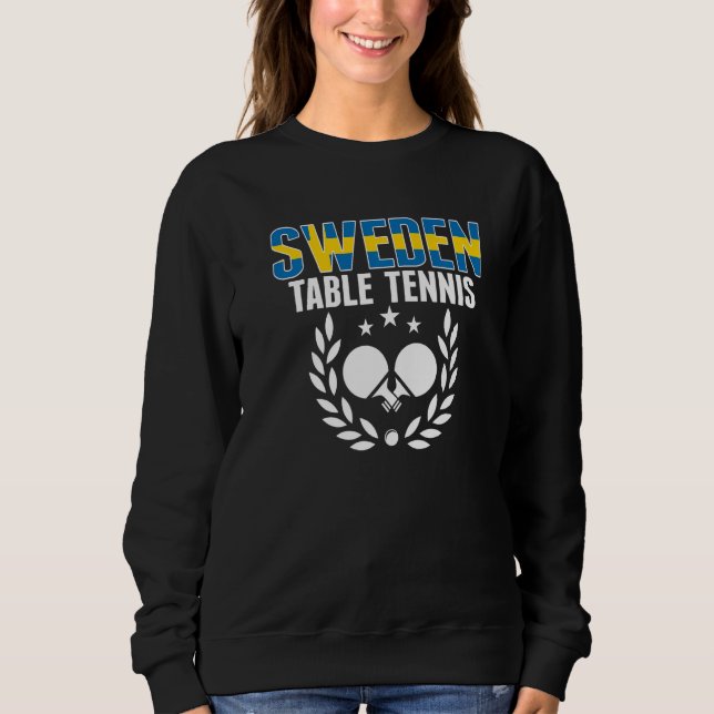 Sweatshirt Sweden Table Tennis  Swedish Ping Pong Team Suppor (Devant)