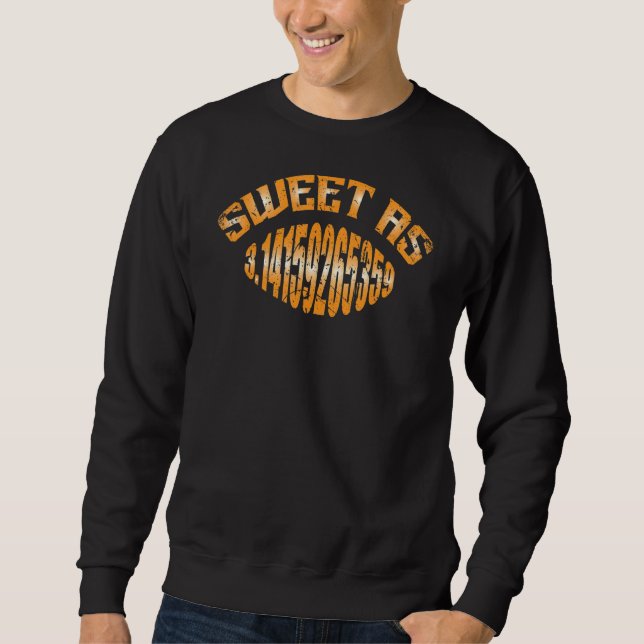 Sweatshirt Sweet As Pi Funny Pi Jour 3 14 Mars 14th Math Teac (Devant)