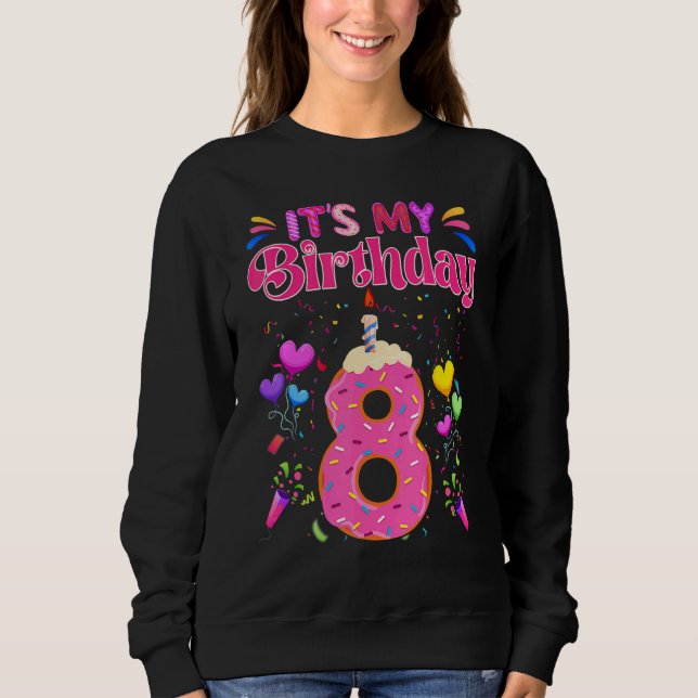 Sweatshirt Sweet Donut It's My 8th Birthday  8 Years Old (Devant)