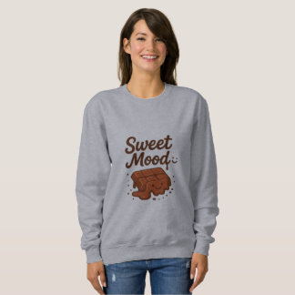 Sweatshirt Sweet Mood Chocolate Smile & Cute Happy Chocolate