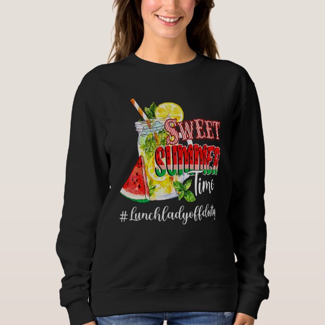 Sweatshirt Sweet Summer Time Lemonade Lunch Lady Off Duty Sum (Devant)
