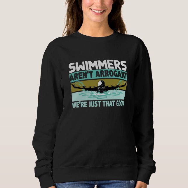 Sweatshirt Swimmers Aren't Arrogant We're Just That Good Tria (Devant)