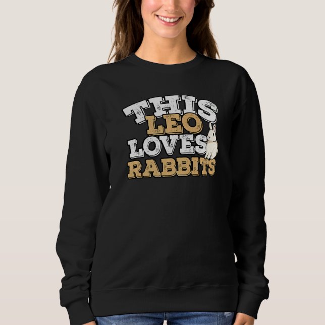 Sweatshirt Symbole Horoscope Zodiaque Leo aime les lapins (Devant)