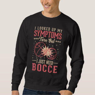 Sweatshirt Symptômes de joueur de Bocce Boules Bocce