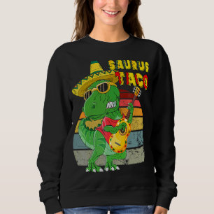 Sweatshirt T Rex Cinco De Mayo Tyrannosaurus Dinosaur Lets F
