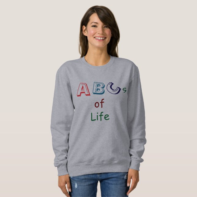 Sweatshirt T-Shirt ABC de la vie (Devant entier)