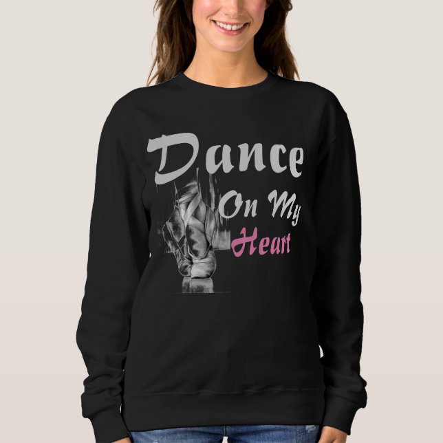 Sweatshirt T-Shirt "dance on my heart" (Devant)