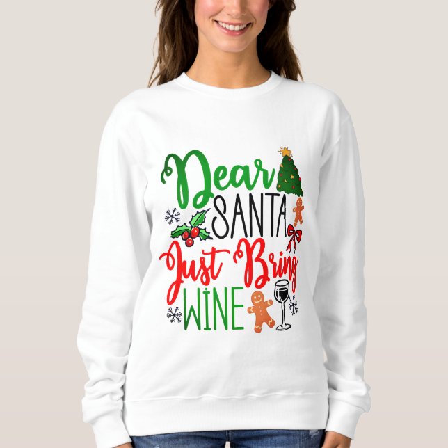 Sweatshirt T-shirt de fête demandant du vin à Père Noël (Devant)