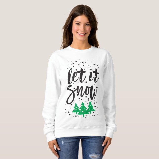 Sweatshirt T-shirt de Noël « Let It Snow » pour femmes (Devant entier)