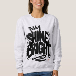 Sweatshirt T-Shirt de qualité Shine Bright