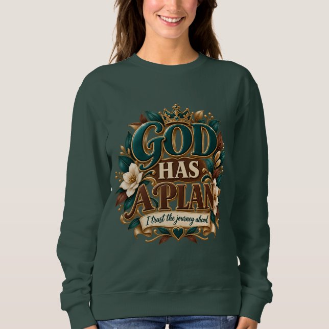 Sweatshirt T-Shirt Dieu a un Plan (Devant)