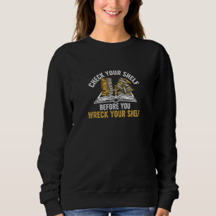 Sweatshirt T-shirt drôle de jeu de mots pour amateur de livre
