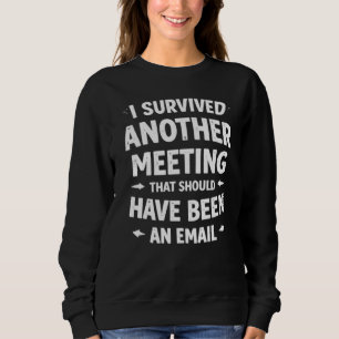 Sweatshirt T-shirt drôle pour femmes pour une réunion de bure
