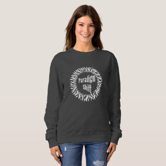 Sweatshirt T-shirt du changement de paradigme