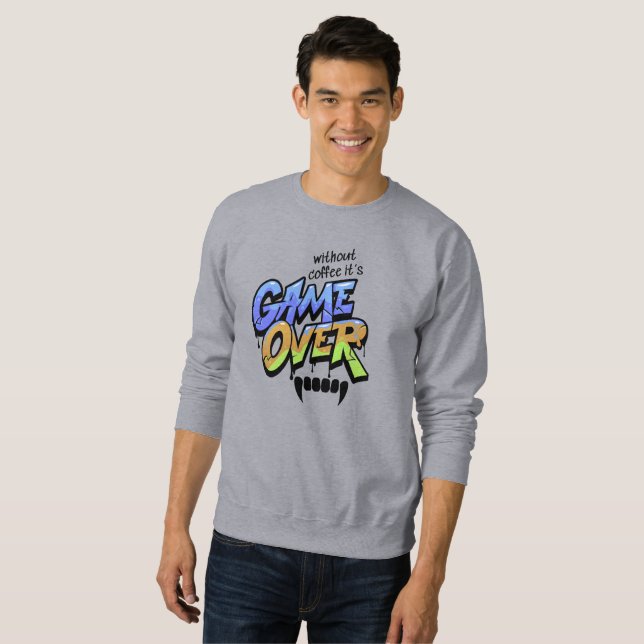 Sweatshirt T-shirt graffiti édité « Sans café, c'est Game Ove (Devant entier)
