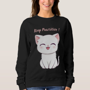 Sweatshirt T-shirt kawaii chat mignon – “Restez Pawsitive”
