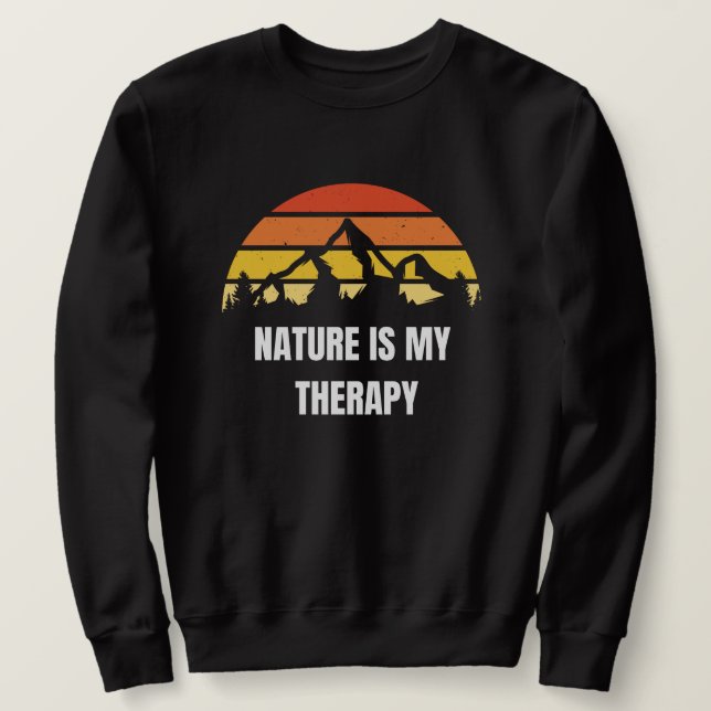 Sweatshirt T-shirt manches longues Nature is my therapy  (Design devant)