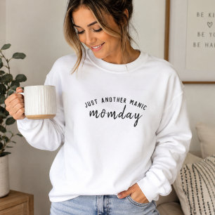 Sweatshirt T-shirt Mom Life Just Another Manic Momday