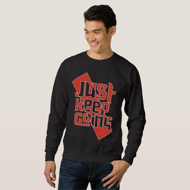 Sweatshirt T-shirt Motivant pour Hommes "Continuez Simplement (Devant entier)
